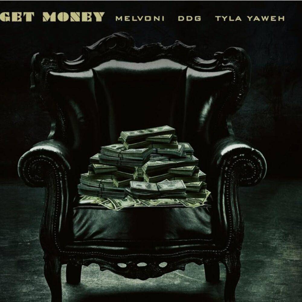 Melvoni Ft. DDG & Tyla Yaweh – Get Money