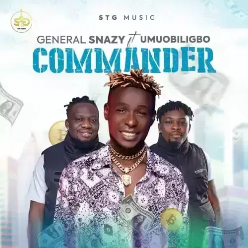 Generalsnazy ft. Umu Obiligbo – Commander