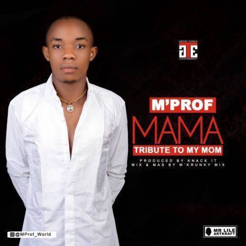 M’prof – Mama (Tribute To My Mom) Mp3