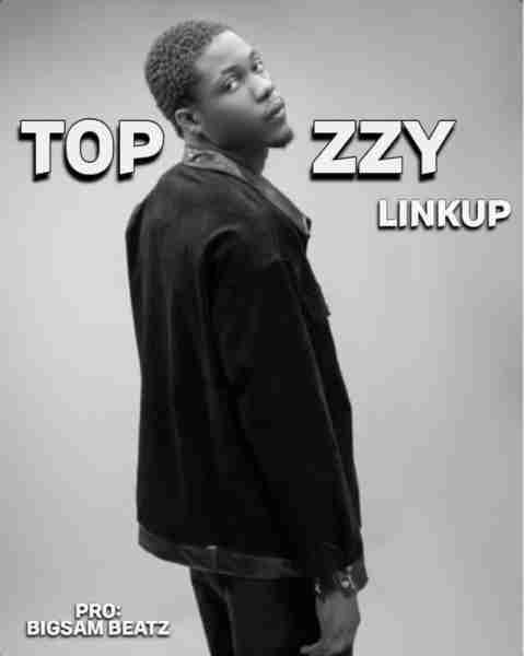 Topzzy – Link Up