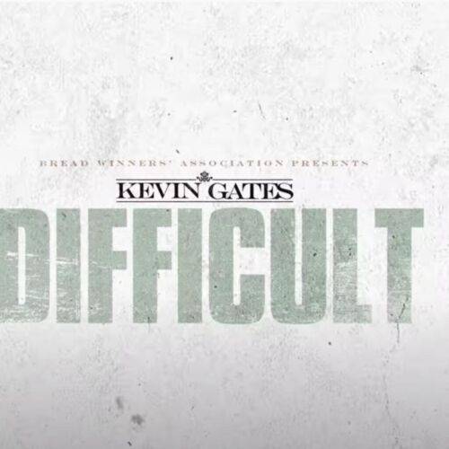 Kevin Gates – Difficult (Mp3)