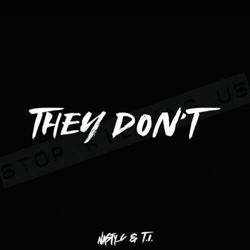 Nasty C x T.I. – They Don’t