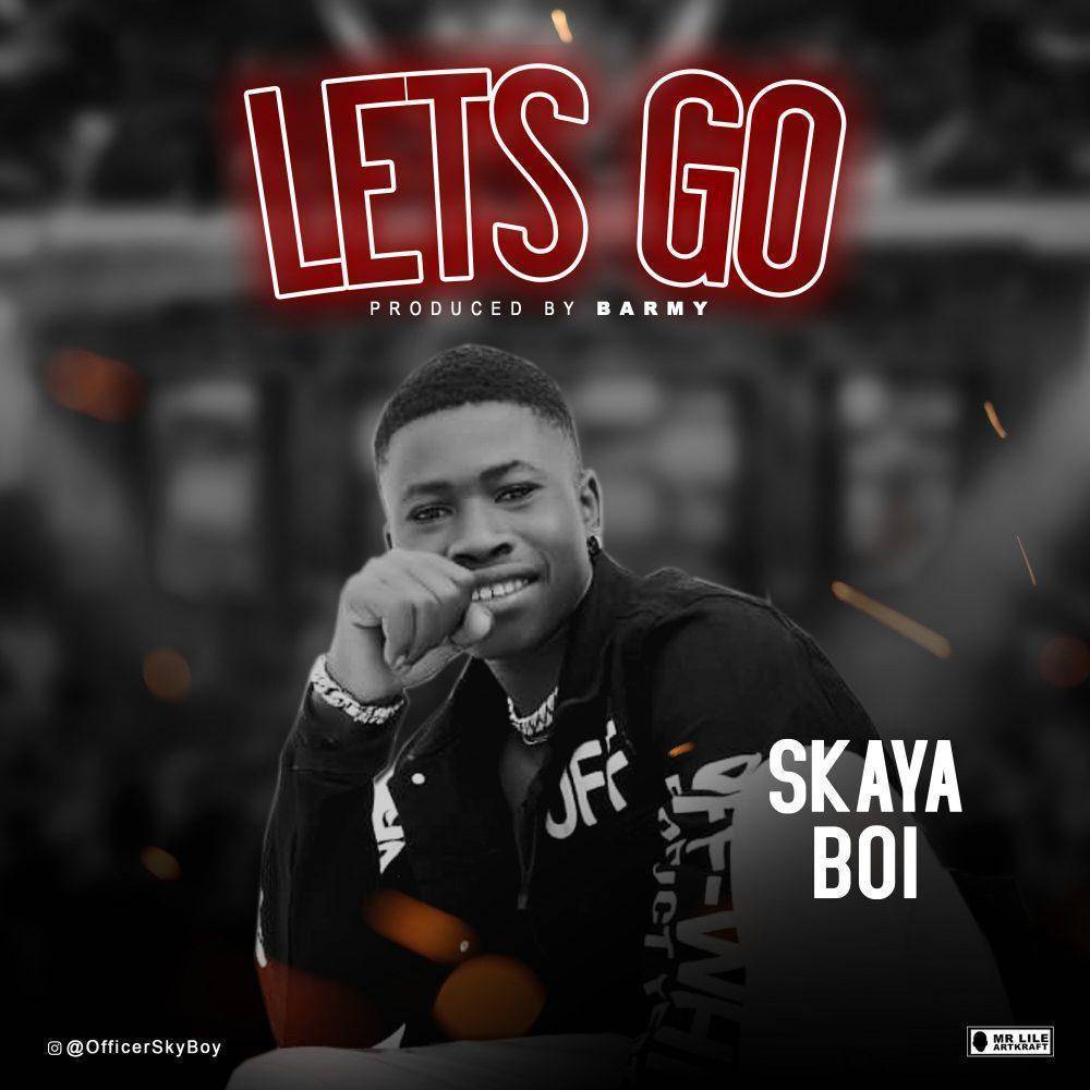 Skaya Boi – Let’s Go