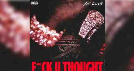 Lil Durk – Fuck You Thought