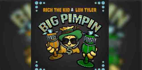 Rich The Kid – Big Pimping