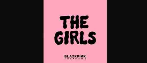 BLACKPINK – THE GIRLS