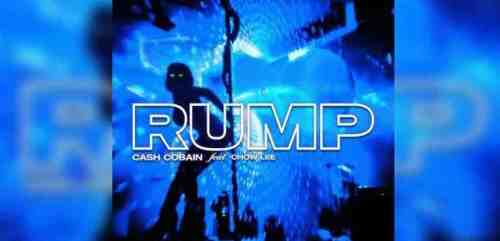 Cash Cobain – Rump