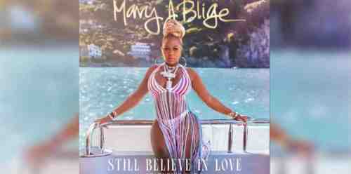 Mary J. Blige – Still Believe in Love