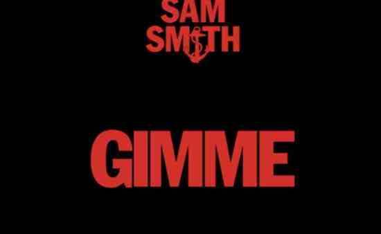 SAM SMITH – GIMME