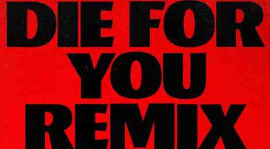The Weeknd – Die For You (Remix)