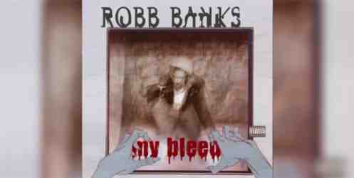 Robb BankS – My Bleed