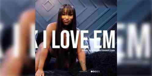 Erica Banks – I Think I Love Em