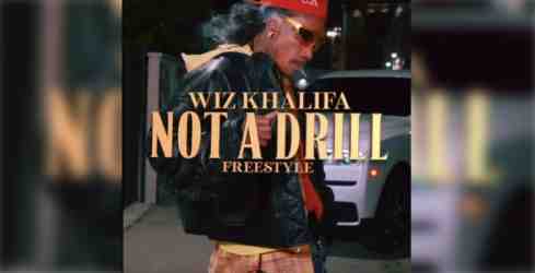 Wiz Khalifa – Not A Drill