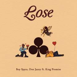 Boy Spyce – Lose