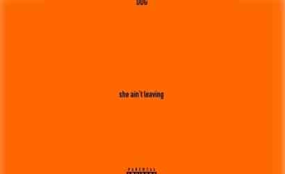 DDG – She Ain’t Leaving