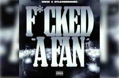 Veeze – Fucked A Fan