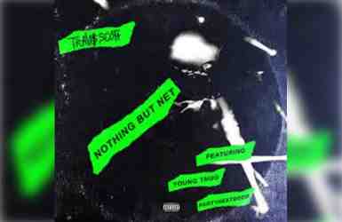 Travis Scott – Nothing But Net