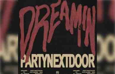 PARTYNEXTDOOR – Dreaming