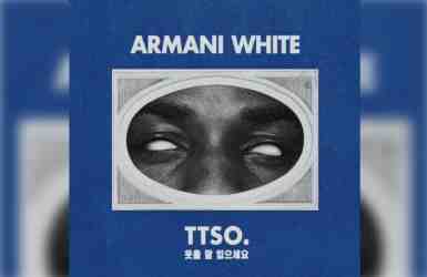 Armani White – TTSO