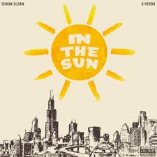 Shaun Sloan Ft. G Herbo – In The Sun