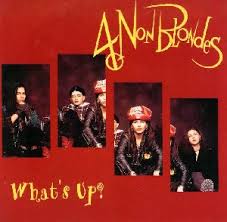 4 Non Blondes – What’s Up?