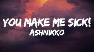 Ashnikko – You Make Me Sick