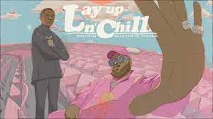 Pink Sweat$ – Lay Up And Chill