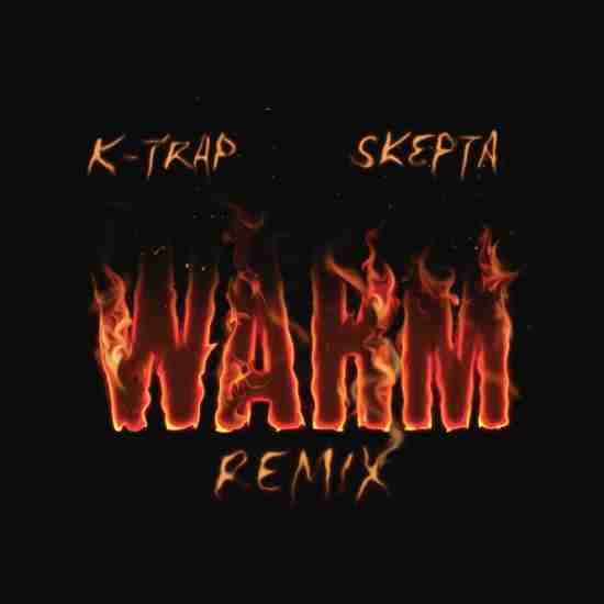 K-TRAP – Warm (REMIX)