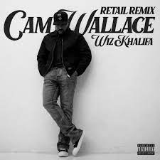 Cam Wallace Ft. Wiz Khalifa – Retail (Remix)