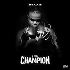 Rexxie ft. T-Classic & Blanche Bailly – Champion