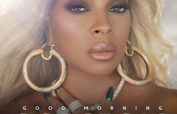 Mary J. Blige – Good Morning Gorgeous
