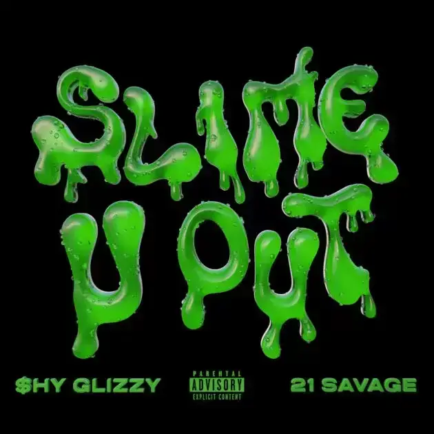 Shy Glizzy – Slime U Out
