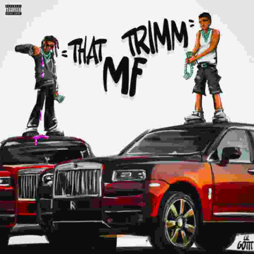 Lil Gotit – MF TRIMM