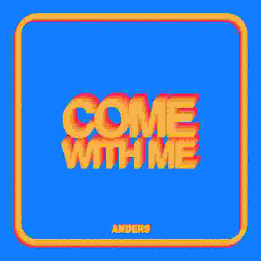 Anders – Come With Me